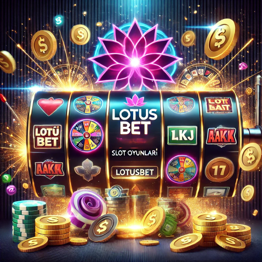Lotusbet Slot Oyunları